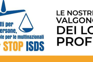 Diritti per le persone, regole per le multinazionali – STOP all’ISDS