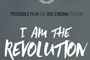 “I Am the revolution” un film da vedere